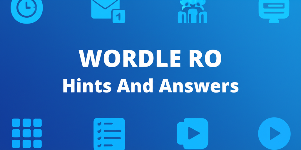 Wordle RO Hints And Answers